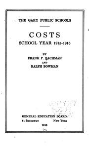 Cover of: The Gary public schools: costs, school year 1915-1916