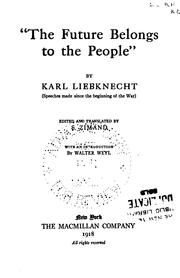 Cover of: "The future belongs to the people," by Karl Liebknecht