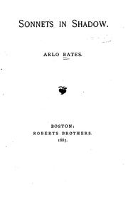Cover of: Sonnets in shadow. by Arlo Bates