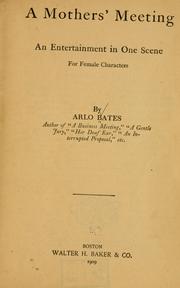 Cover of: A mothers' meeting by Arlo Bates