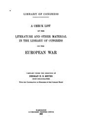 Cover of: A check list of the literature and other material in the Library of Congress on the European war by Library of Congress. Division of Bibliography.