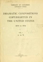 Cover of: Dramatic compositions copyrighted in the United States, 1870 to 1916 ...