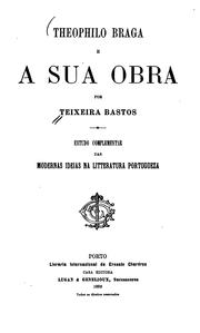 Cover of: Theophilo Braga e a sua obra