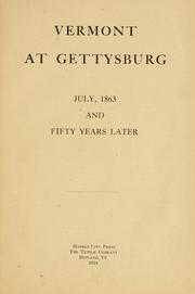 Cover of: Vermont at Gettysburg, July, 1863, and fifty years later.