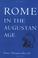 Cover of: Rome in the Augustan Age (The Centers of Civilization Series ; V. 5)