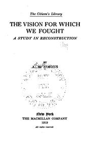 Cover of: The vision for which we fought: a study in reconstruction