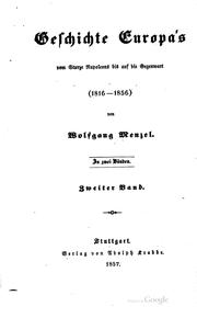 Cover of: Geschichte Europa's vom Sturze Napoleons bis auf die Gegenwart (1816-1856). by Wolfgang Menzel
