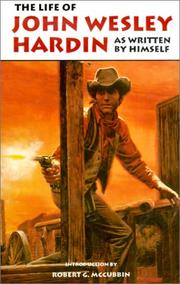 Cover of: The Life of John Wesley Hardin As Written by Himself
