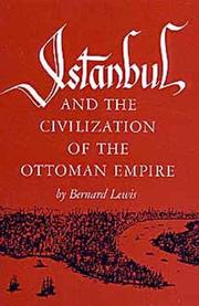 Cover of: Istanbul and the Civilization of the Ottoman Empire (Centers of Civilization Series) by Bernard Lewis