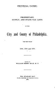 Cover of: Proprietary, supply, and state tax lists of the city and county of Philadelphia ...