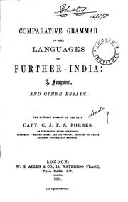 Cover of: Comparative grammar of the languages of Further India: a fragment and other essays. by Charles James Forbes Smith-Forbes