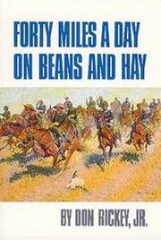 Cover of: Forty Miles a Day on Beans and Hay by Don Rickey, Don Rickey