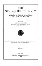 Cover of: The Springfield survey: study of social conditions in an American city
