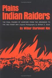 Cover of: Plains Indian Raiders by Wilbur Sturtevant Nye, Wilbur Sturtevant Nye