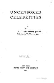 Cover of: Uncensored celebrities by Raymond, E. T.