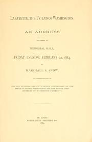 Cover of: Lafayette, the friend of Washington.: An address delivered in Memorial Hall, Friday evening, February 22, 1884