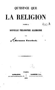 Cover of: Qu'est-ce que la religion d'après la nouvelle philosophie allemande.