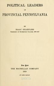 Cover of: Political leaders of provincial Pennsylvania by Sharpless, Isaac