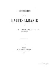 Cover of: Souvenirs de la Haute-Albanie by A. Degrand