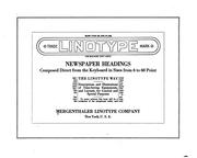 Cover of: Newspaper headings composed  direct from the keyboard in sizes from 6 to 60 point.