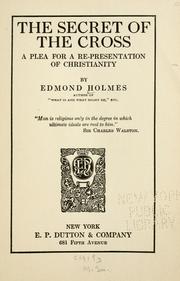 Cover of: The secret of the cross by Edmond Holmes