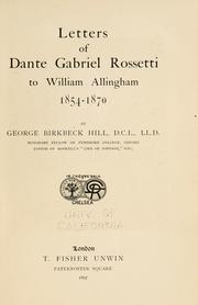 Cover of: Letters of Dante Gabriel Rossetti to William Allingham, 1854-1870 by Dante Gabriel Rossetti