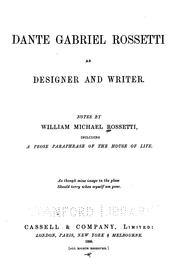 Cover of: Dante Gabriel Rossetti as designer and writer. by William Michael Rossetti