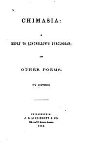 Cover of: Chimasia: a reply to Longfellow's Theologian: and other poems.