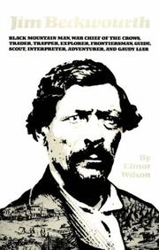 Cover of: Jim Beckwourth: Black Mountain Man, War Chief of the Crows, Trader, Trapper... (Revised Edition)