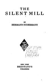 Cover of: The silent mill by Hermann Sudermann