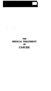 Cover of: The medical treatment of cancer