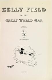 Cover of: Kelly field in the great world war by Harry David Kroll