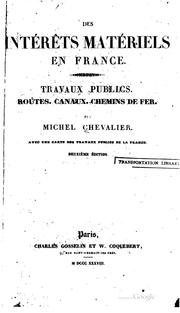 Cover of: Des intéréts matériels en France.: Travaux publics. Routes. Canaux. Chemins de fer.