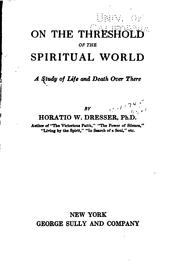 Cover of: On the threshold of the spiritual world: a study of life and death over there