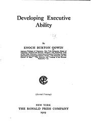 Cover of: Developing executive ability by Enoch Burton Gowin