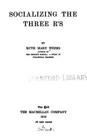 Cover of: Socializing the three R's by Ruth Mary Weeks