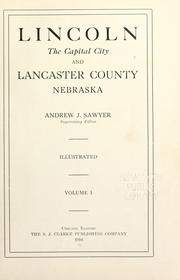 Cover of: Lincoln: the capital city and Lancaster County, Nebraska