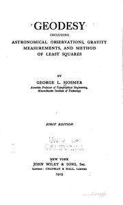 Cover of: Geodesy: including astronomical observations, gravity measurements, and method of least squares