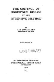 The control of hookworm disease by the intensive method by Hector Holdbrook Howard