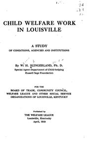 Cover of: Child welfare work in Louisville | William H. Slingerland