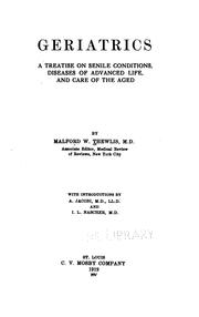 Cover of: Geriatrics; a treatise on senile conditions, diseases of advanced life, and care of the aged.