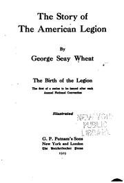 The Story of the American Legion by George Seay Wheat