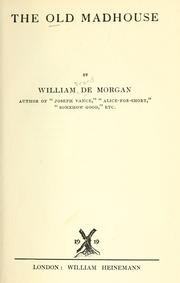 Cover of: The old madhouse by William Frend De Morgan