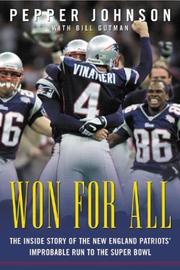 Cover of: Won for All : The Inside Story of the New England Patriots' Improbable Run to The Super Bowl