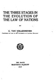 Cover of: The three stages in the evolution of the law of nations by Cornelis van Vollenhoven