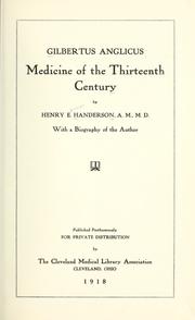 Cover of: Gilbertus Anglicus, medicine, of the thirteenth century by Henry Ebenezer Handerson