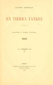 Cover of: ... En tierra yankee (notas a todo vapor) 1895. by Sierra, Justo
