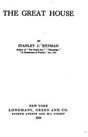 Cover of: The great house by Stanley John Weyman