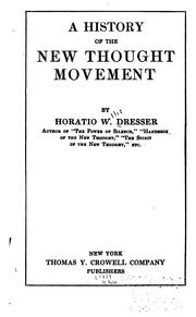 Cover of: A history of the new thought movement by Horatio W. Dresser