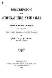 Descripcion de las gobernaciones nacionales de la Pampa, del Rio Negro y del Neuquen by Jorge J. Rohde